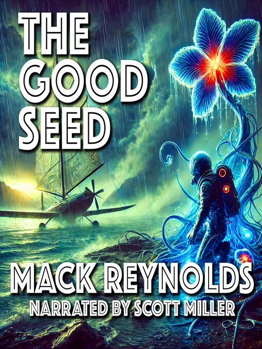 Title details for The Good Seed by Mack Reynolds - Available